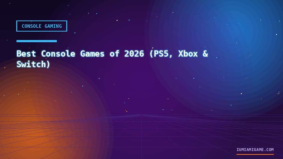 Best Console Games of 2026 (PS5, Xbox & Switch)