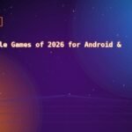 Best Mobile Games of 2026 for Android & iOS