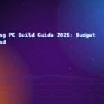 Best Gaming PC Build Guide 2026: Budget to High-End